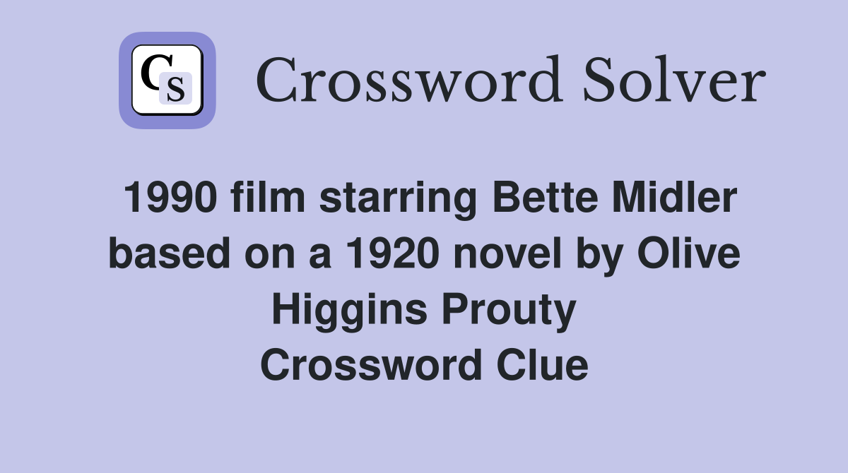 1990 film starring Bette Midler based on a 1920 novel by Olive Higgins